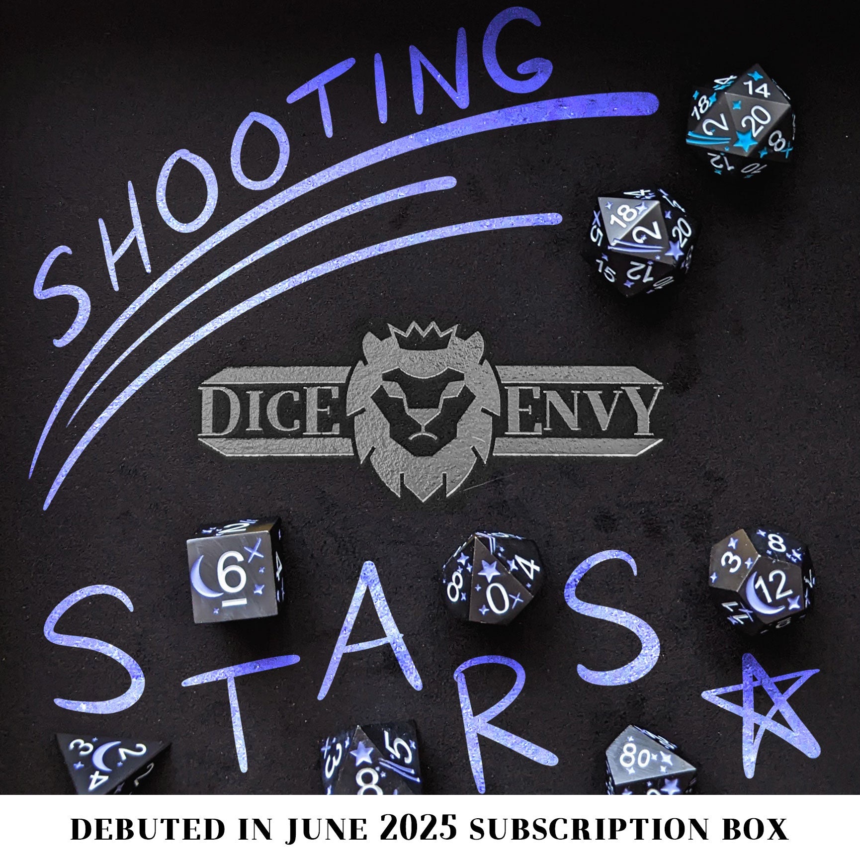 Shooting Stars is an 8-piece standard set of metal dice featuring stars, comets, and a contrasting d20 to give your wish advantage on coming true!