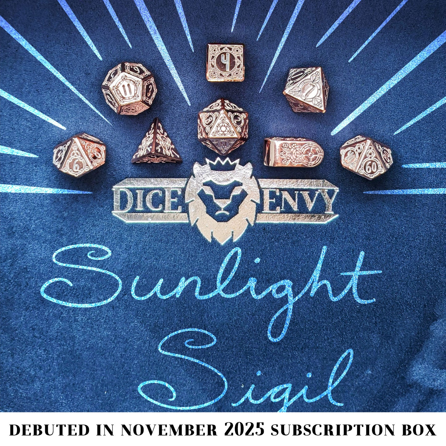 Sunlight Sigil is a Dice Envy Original 8-piece set of highly polished, rose gold metal dice in our Sigil mold, inked in silver.