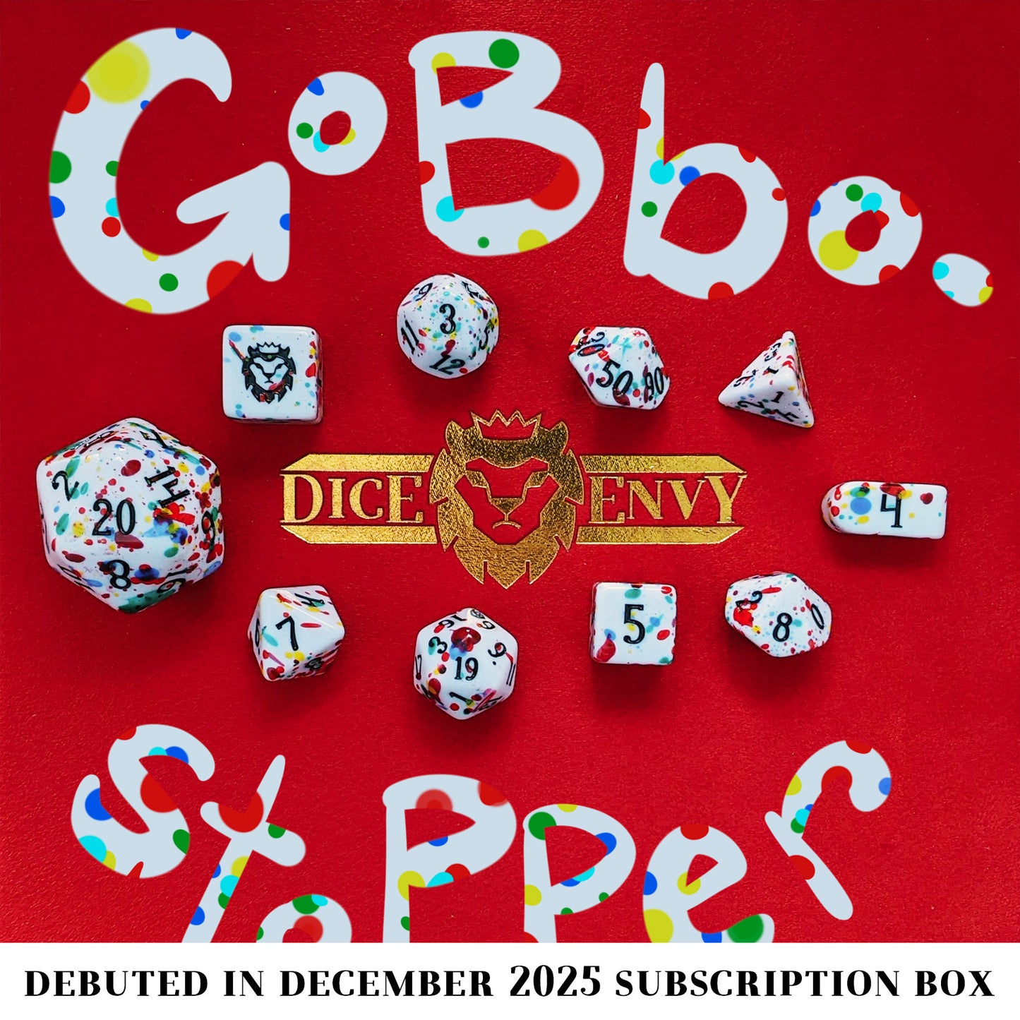 Gobbostopper is a 10-piece white acrylic set with black ink and red, blue, yellow, and green splatters. Please do not eat the dice, goblin or not!
